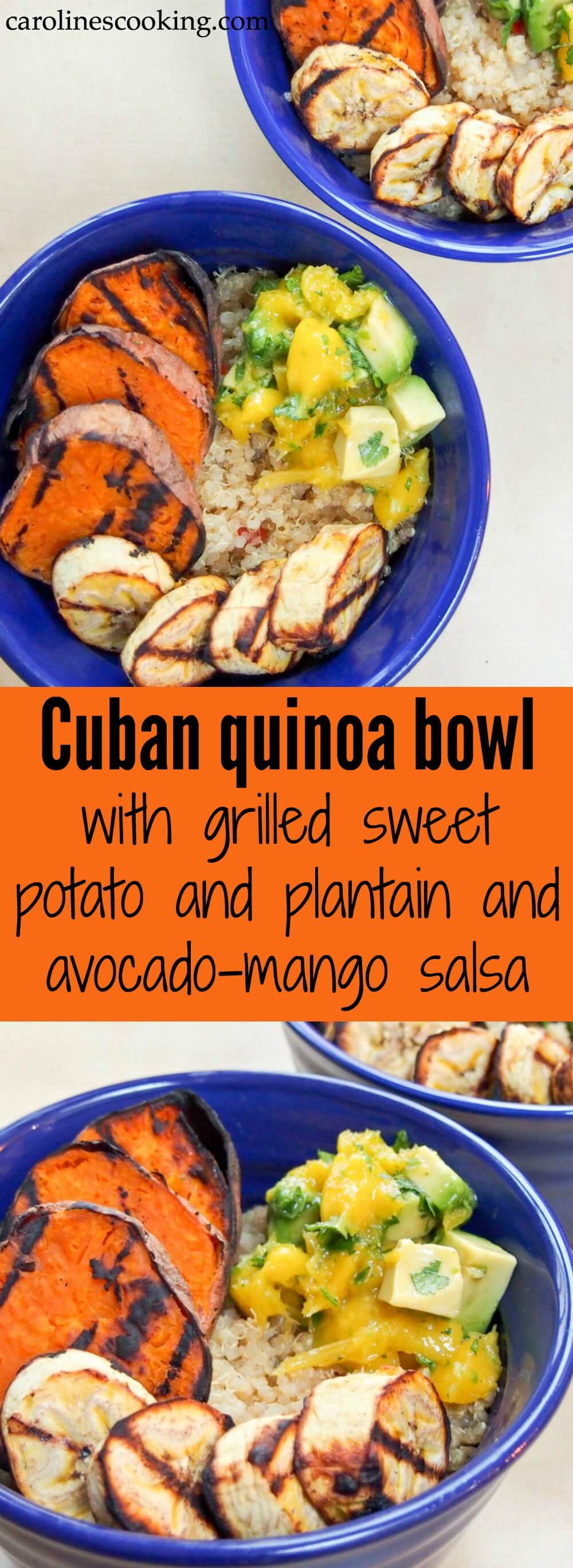 This Cuban quinoa bowl is gently flavored and served with smoky grilled sweet potato, plantain & a zippy avocado-mango salsa.  Quick to make, so tasty, it's a great summer meal.  Vegan, vegetarian, gluten-free and dairy-free