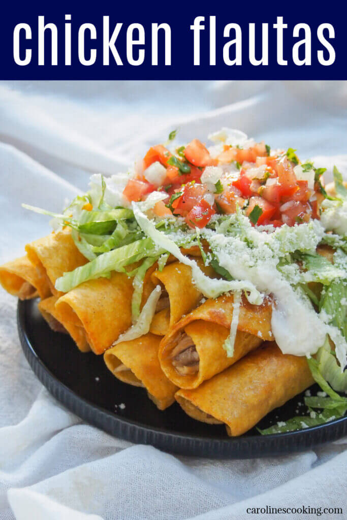Chicken flautas are a simple combination of  tortillas filled with chicken, then fried to crisp deliciousness. Top them with your favorite additions like lettuce, salsa, crema and cheese for a great appetizer or snack. Also a great way to use up leftover meat.