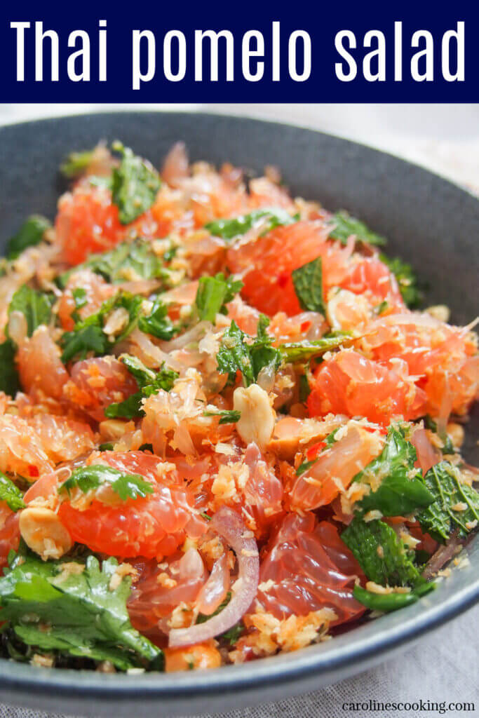 Thai pomelo salad combines juicy citrus with fresh herbs, crunchy nuts and a sweet, tart and spicy dressing. It's a refreshing and delicious mix that's great as an appetizer or side. A wonderful way to make the most of this less well known citrus fruit (similar to grapefruit) when it is in season.