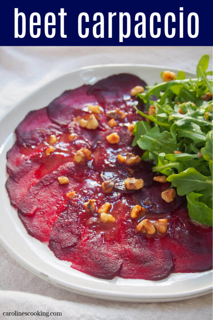Beet carpaccio is a simple twist on the classic with thin slices of beet & a bright dressing topped with toasted walnuts. Almost salad, but more elegant, it's a great appetizer or side.