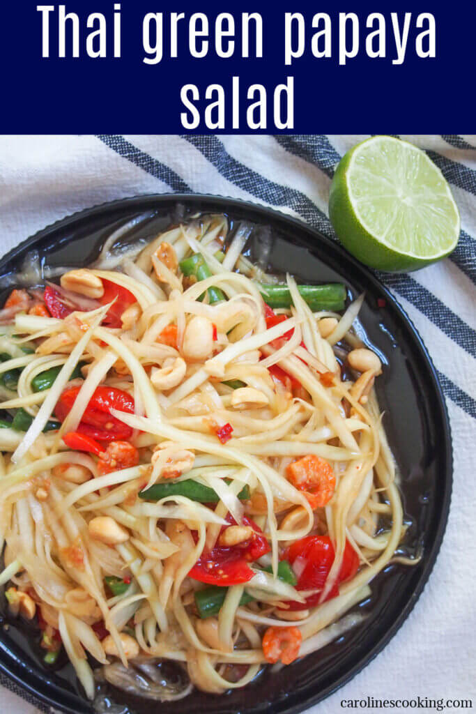 Thai green papaya salad (som tum or som tam) is a classic Thai salad made with green papaya and a tasty dressing that has plenty of sour, sweet and spice flavor. It's easy to make, refreshing and delicious. No wonder it's so popular.