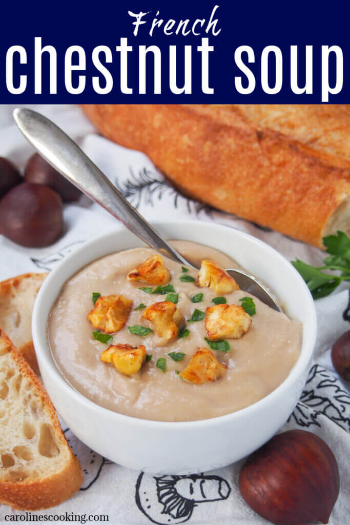 French chestnut soup (velouté de châtaigne) is wonderfully silky smooth, with a slightly earthy, nutty flavor. It's really easy to make and perfect for colder days. Warming, comforting and delicious.