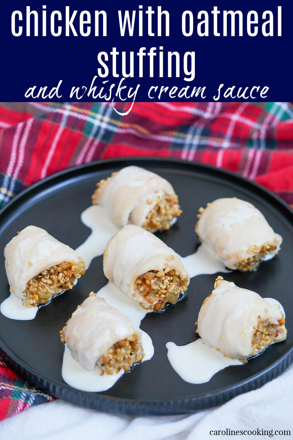 This chicken with oatmeal stuffing and whisky cream sauce is easy to prepare with delicate, tasty flavors. Perfect for Burns Night, as an appetizer, or pair with sides as a main.