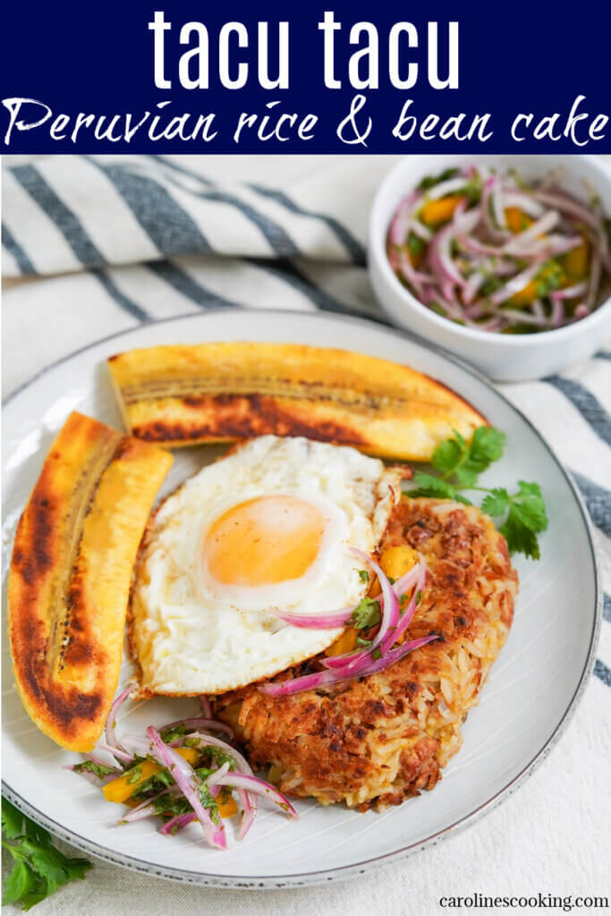 Tacu tacu is a simple, comforting and wonderfully tasty Peruvian rice and bean cake/patty, with a crisp crust and soft inside. It's easy to make with just a few ingredients and great with a range of toppings/garnishes.