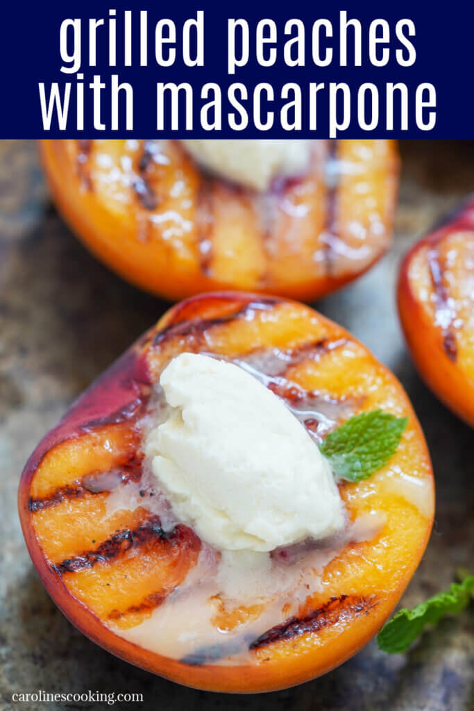 Grilled peaches with mascarpone combine sweet, tender peach halves, mellowed and softened from grilling, with lightly sweetened, rich mascarpone. So easy and so delicious!