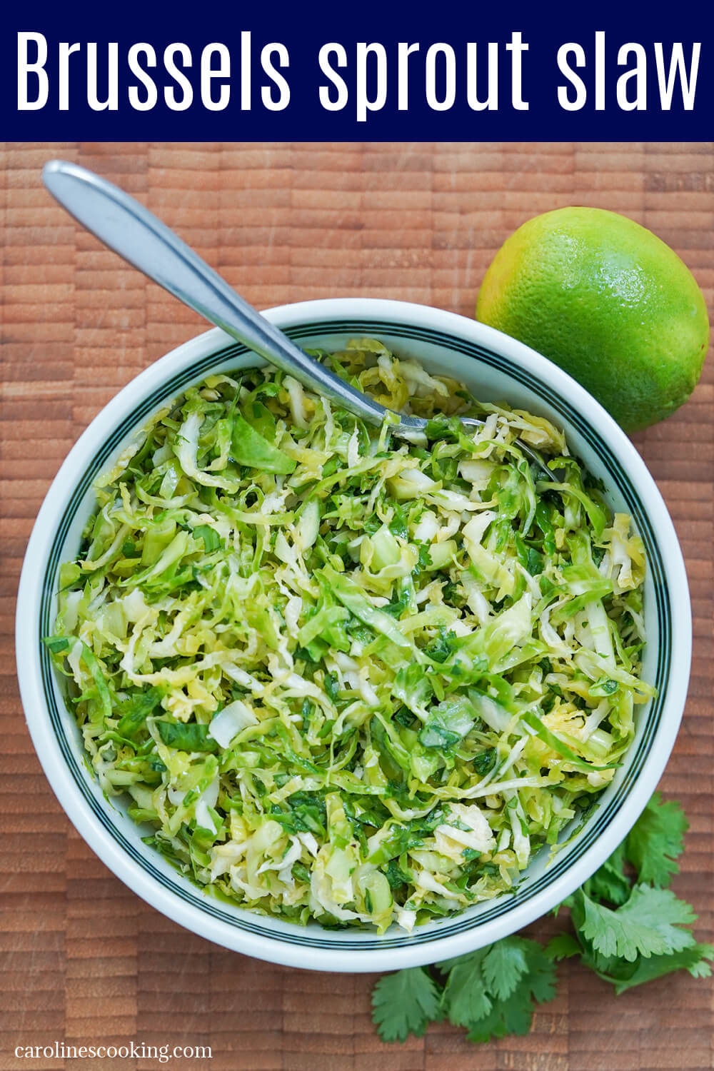 This Brussels sprout slaw is easy to make with just a few ingredients and is packed with crunch and fresh flavor from the lime and cilantro. Great in tacos and much more.